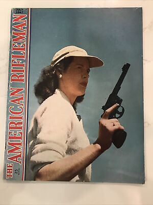 The American Rifleman Magazine July 1947 National Woman Pistol Champ Cover