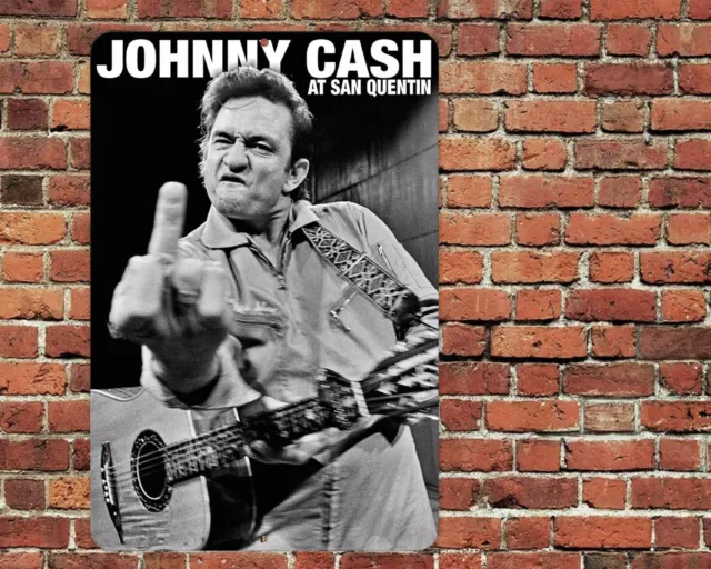 Johnny Cash San Quentin Concert Metal Aluminum Sign 8x12 Middle Finger Flip Bird