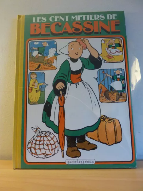 LES CENT METIERS DE BÉCASSINE  * Ed. Gautier-Languereau 1982 Dos toilé * NEUF