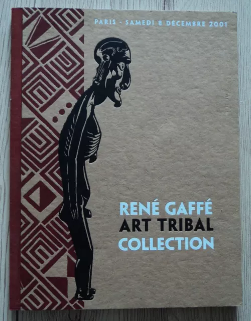 Catalogue De Vente. Vente Rene Gaffe. Art Tribal. Du 8/12/2001. 90 Pages.