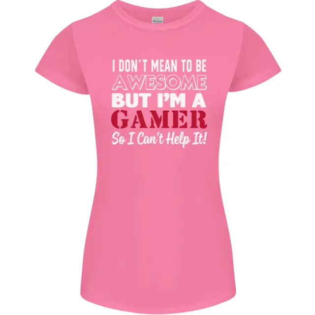 T-shirt donna Petite Cut I Dont Mean to Be but Im a Gamer Gaming 3