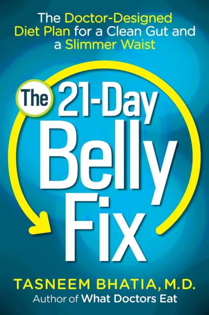 The 21-Day Belly Fix: The Doctor-Designed Diet Plan for a Clean Gut and a Slimme