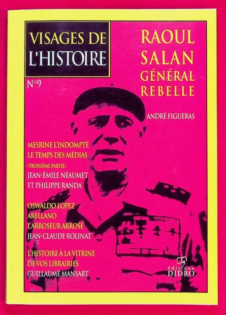 Visages de l'histoire N° 9 : Raoul Salan général rebelle - Mesrine l'indompté