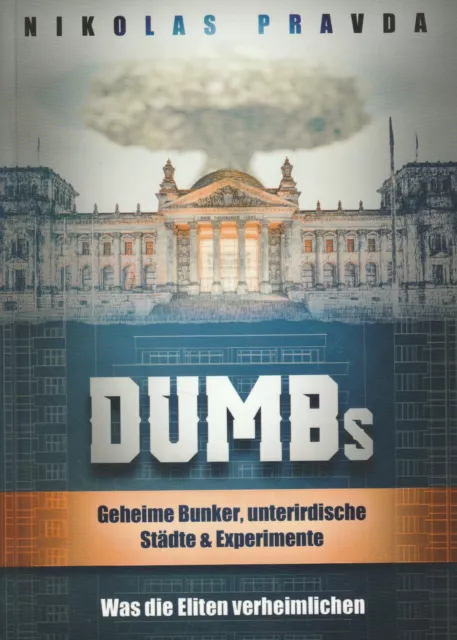 DUMBs - Geheime Bunker, unterirdische Städte & Experimente - Nicolas Pravda BUCH