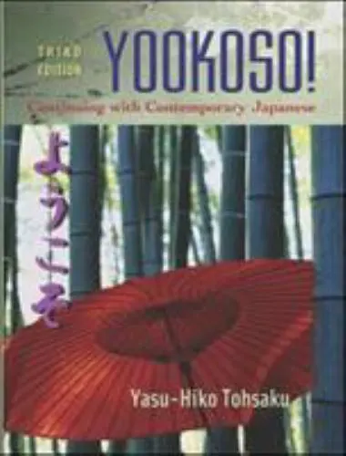 Yookoso! : Continuing with Contemporary Japanese by Yasu-Hiko Tohsaku (2006,...
