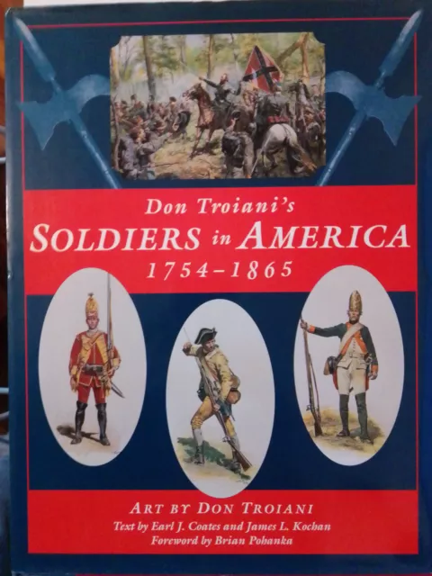 DON TROIANI - SOLDIERS IN AMERICA uniformi militaria collezionismo