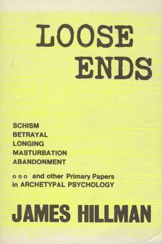 Loose Ends: Primary Papers in Archetypal Psychology by Hillman, James Paperback