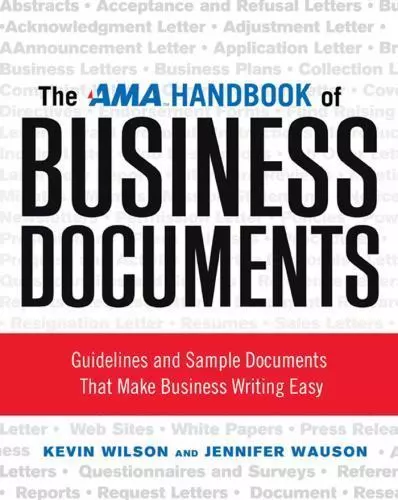 The AMA Handbook of Business Documents : Guidelines and Sample Documents That...