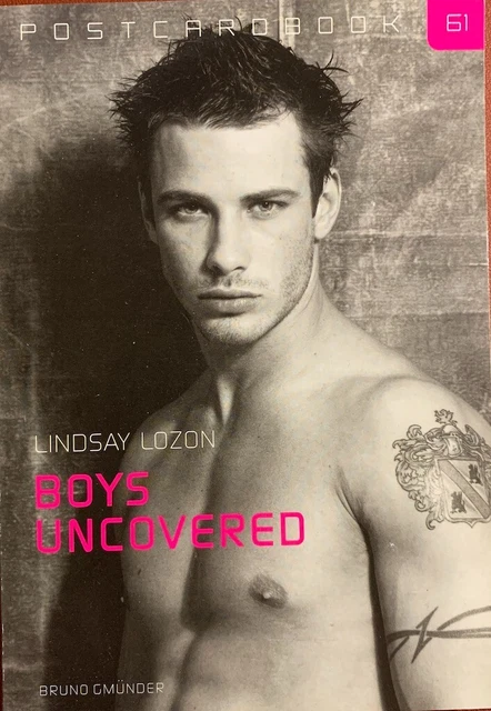BOYS UNCOVERED BY LINDSAY LOZON Hardback BRUNO GMUNDER Verlag OUT