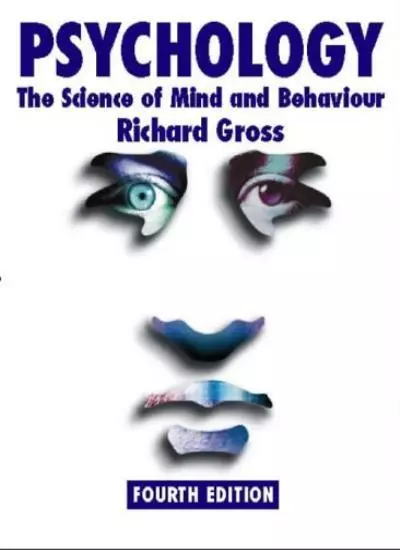 Psychology: The Science of Mind and Behaviour 4th edition,Richar
