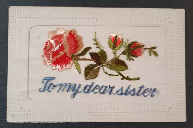 WW1 Embroidered Silk Postcard - To my Dear Sister - Rose Bush Roses