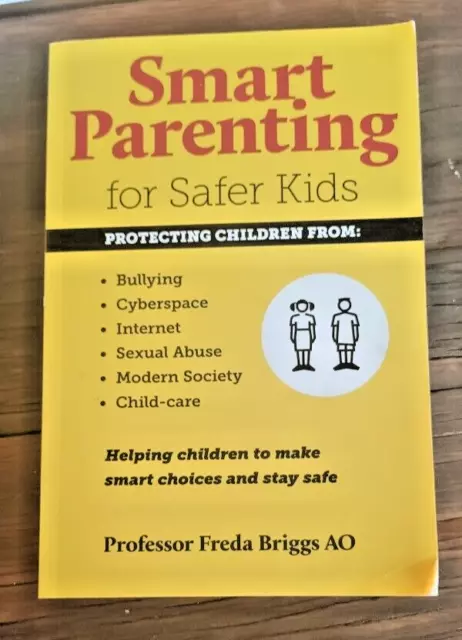 Smart Parenting for Safer Kids by Professor Freda Briggs AO