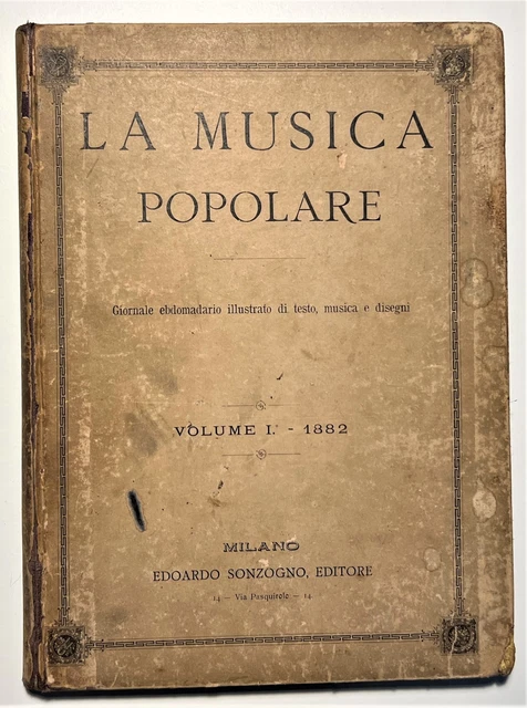 La Musica Popolare: Giornale ebdomadario di testo, musica e disegni - 1882 Vol.I
