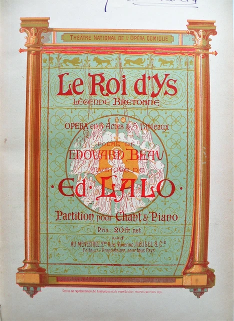 LIVRE ANCIEN, Partitions, Le ROI d'YS. Edouard Lalo. Heugel éditeur.