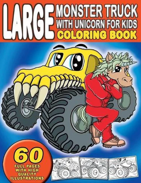 LARGE MONSTER TRUCK With Unicorn For Kids Coloring Book: For Boys and ...