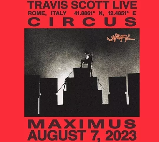 Biglietti concerto Travis Scott ROMA Circo Massimo 7 Agosto 2023
