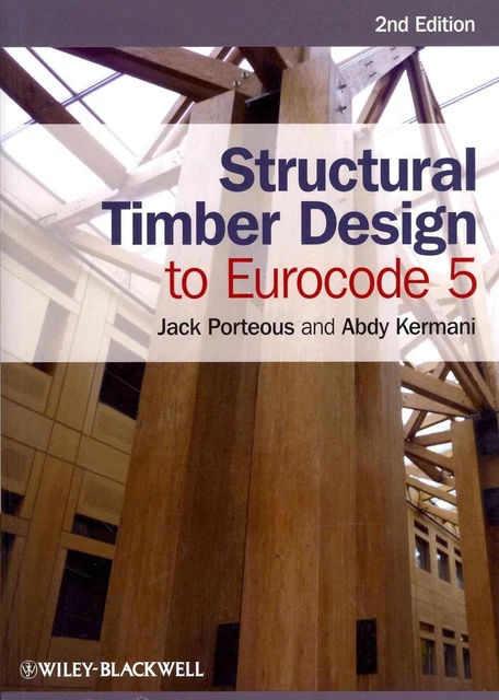 STRUCTURAL TIMBER DESIGN to Eurocode 5 by Jack Porteous (English ...