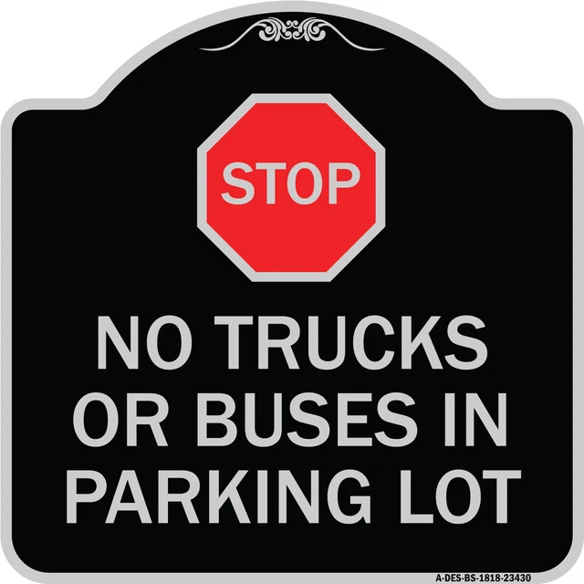 Parking Lot Rules Stop - No Trucks or Buses in Parking Lot Aluminum Sign