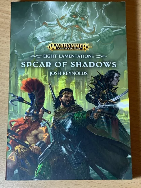 Spear Of Shadows Josh Reynolds Eight Lamentations #1 Warhammer Age Of Sigmar PB