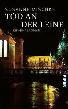 Tod an der Leine: Kriminalroman von Mischke, Susanne | Buch | Zustand gut
