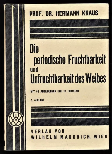 Die periodische Fruchtbarkeit und Unfruchtbarkeit des Weibes : Der Weg zur natür