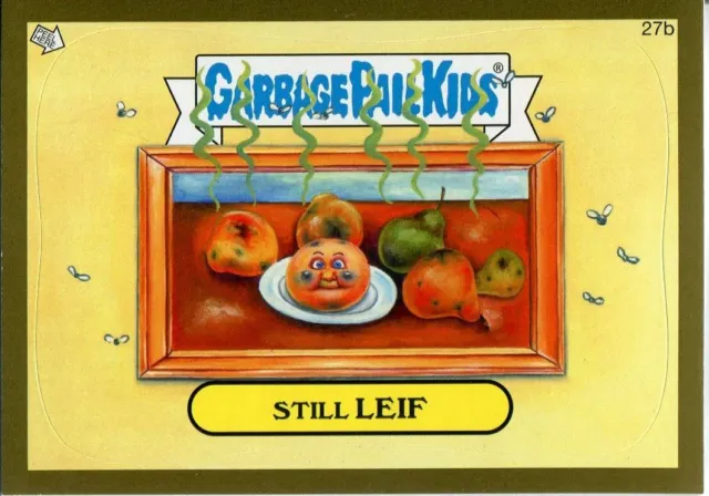 Garbage Pails Kids 2014 Series 1 Gold Parallel Base Card 27b STILL LEIF