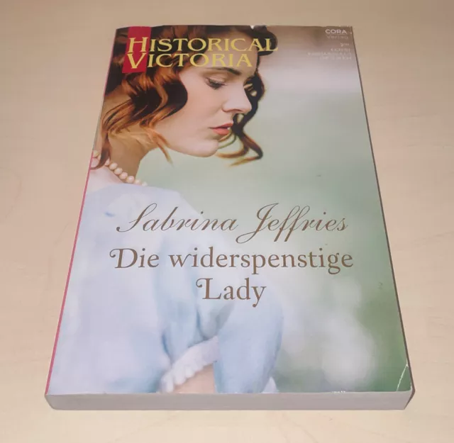 Cora Historical Victoria Bd. 67: Sabrina Jeffries - Die widerspenstige Lady