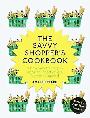 The Savvy Shopper�s Cookbook, Sheppard, Amy, Used; Good Book