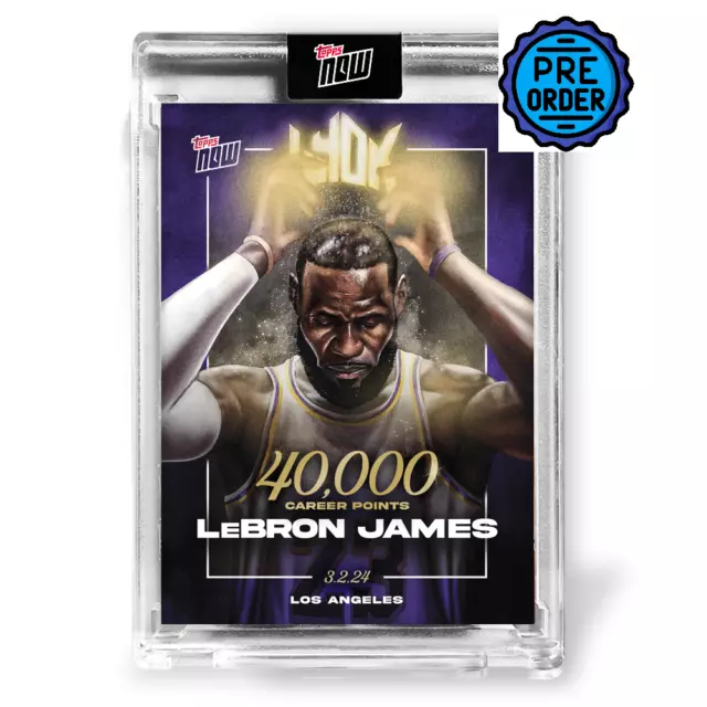 🚀2023-24 TOPPS NOW LeBRON James 40K Career Points LJ-40K PRESALE✈️