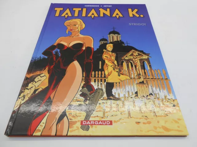 Tatiana K Tome 02 : Strigoi E.o Dargaud 2001