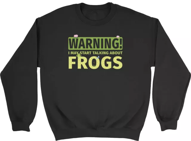 Felpa Frogs Uomo Donna Warning May Start Talking About Frogs Maglione regalo