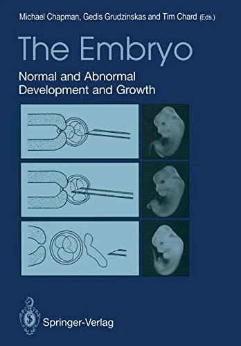 THE EMBRYO : Normal and Abnormal Development and Growth.9781447118046 New