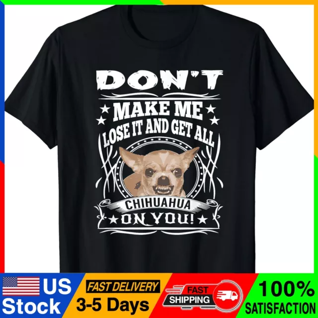 Lose It And Get All Chihuahua On You Funny Dog Gift Unisex T-Shirt Dog Lover Tee