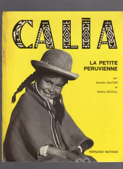 CALIA LA PETITE PERUVIENNE Mireille Vautier Hélène Decool 1973  Pérou Peru