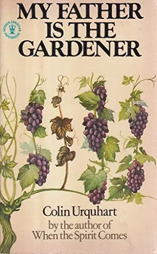 My Father is the Gardener (Hodder Christian pape... by Urquhart, Colin Paperback