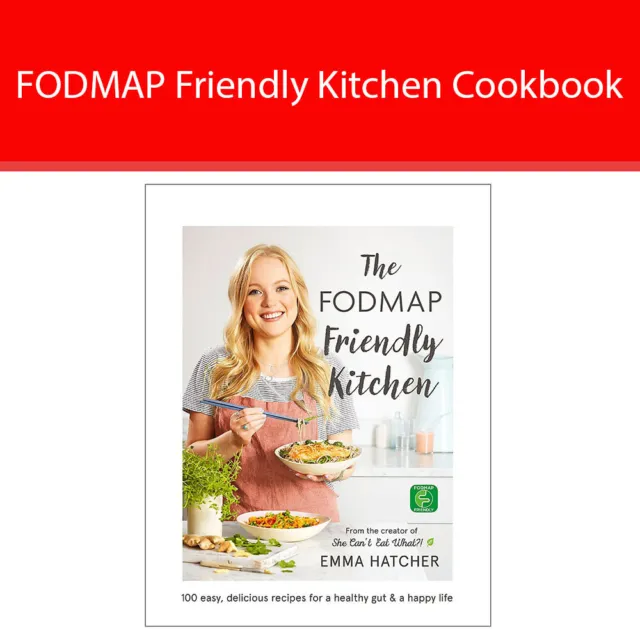 FODMAP Friendly Kitchen Cookbook By Emma Hatcher 100 easy, delicious recipes NEW