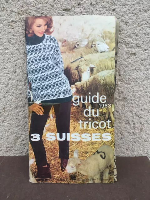 Ancien catalogue / Guide du tricot et modèles / 3 Suisses / Echantillons / 1963