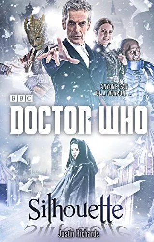 Doctor Who: Silhouette (12th Doctor novel)-Justin Richards