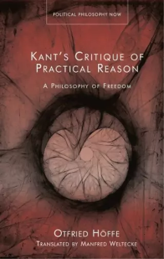 `Hoeffe, Otfried` Kants Critique Of Practical Reason HBOOK NEW