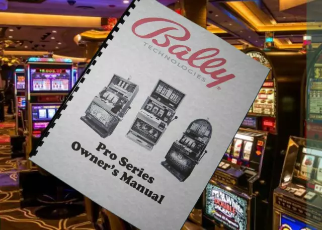 Bally Pro Series SLOT MACHINE OPERATORS MANUAL