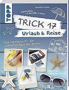 Trick 17 - Urlaub & Reise: 222 Lifehacks für die schönst... | Buch | Zustand gut