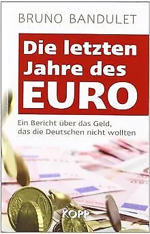 Die letzten Jahre des Euro: Ein Bericht über das Ge... | Buch | Zustand sehr gut