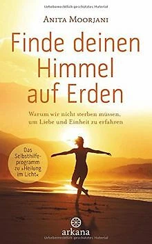 Finde deinen Himmel auf Erden: Warum wir nicht sterben m... | Buch | Zustand gut