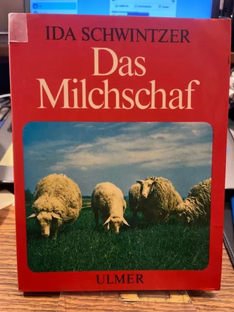 Das Milchschaf. Von seiner Zucht und Haltung, von Milch, Fleisch und Wolle und