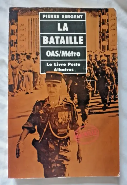 Ma Peau au bout de mes Idées T2 : La Bataille par Pierre Sergent OAS Envoi