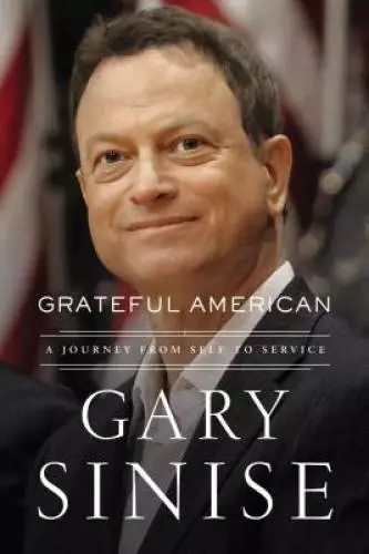 Grateful American: A Journey from Self to Service - Hardcover - GOOD