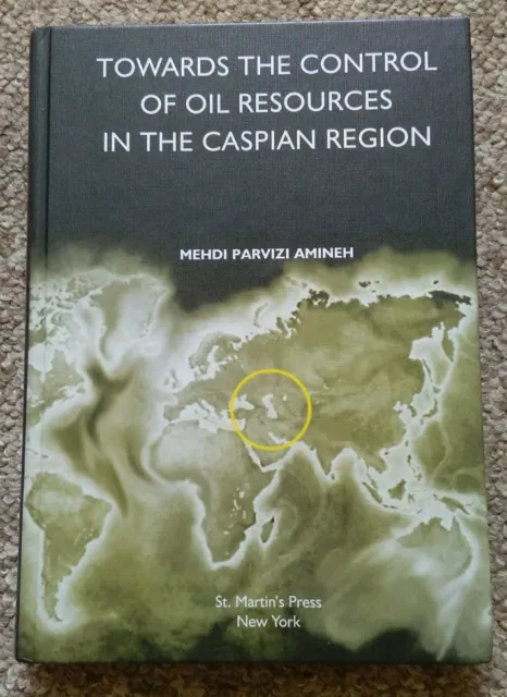 Towards the Control of Oil Resources in the Caspian Region Mehdi Parvizi Amineh.