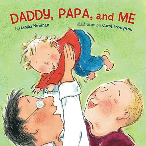 Daddy, Papa and ME by Newman, Leslea 1582462623 FREE Shipping