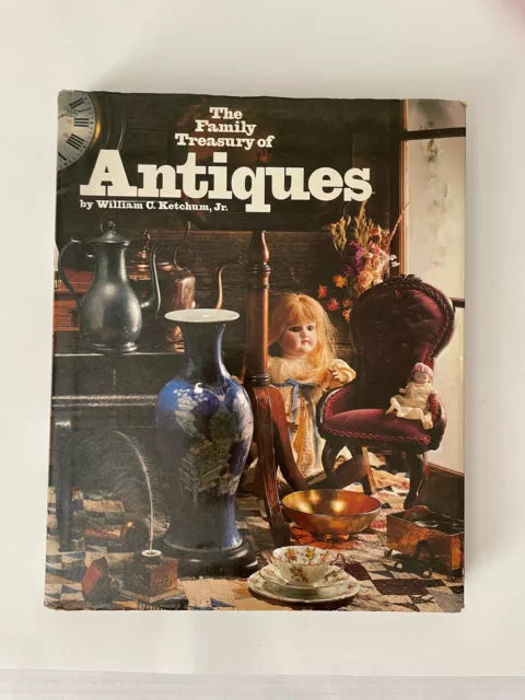 Family Treasury of Antiques - Hardcover by William G. Ketchum