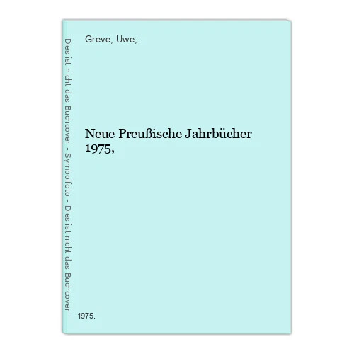Neue Preußische Jahrbücher 1975, Greve, Uwe,:
